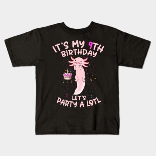 Axolotl Fish its My 9th Birthday I'm 9 Year Old lets party Kids T-Shirt